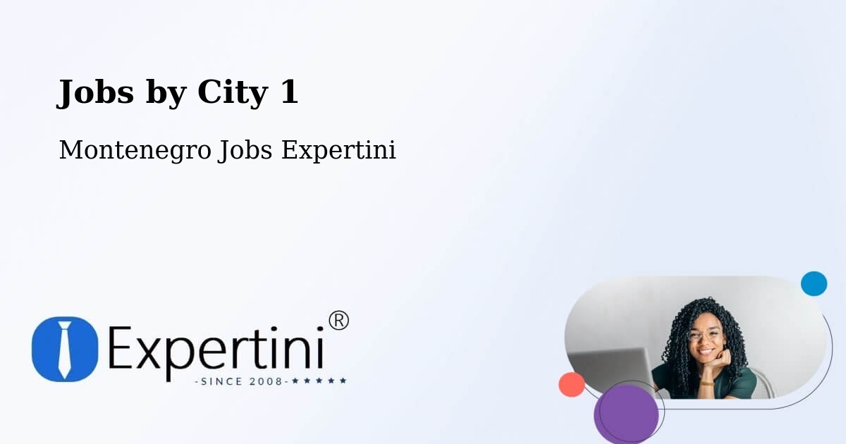 City Jobs in Montenegro - Expertini